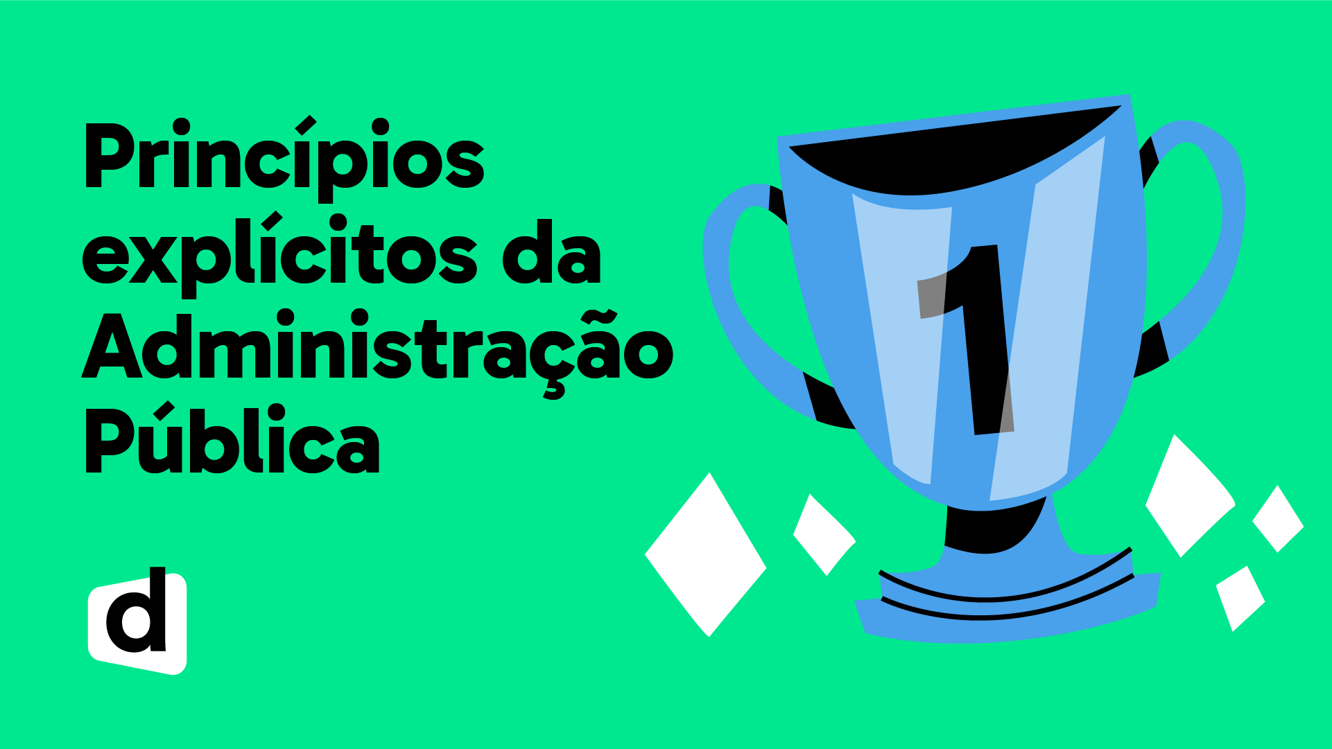 Princípios explícitos da Administração Pública Quer Entender Direito?